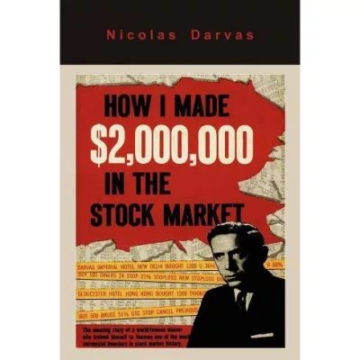 Nicolas Darvas - How I Made $2,000,000 in the Stock Market Nicolas Darvas - How I Made $2,000,000 in the Stock Market
