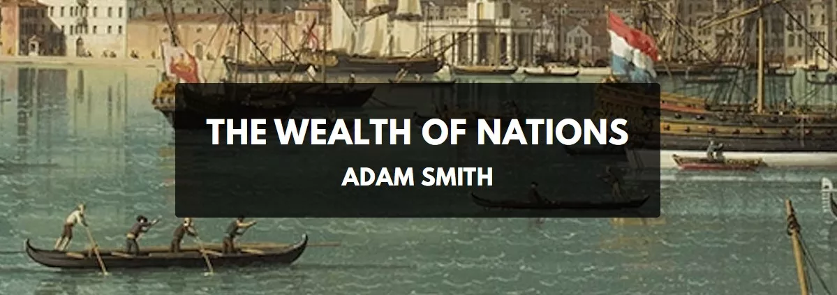 The Wealth of Nations The Wealth of Nations