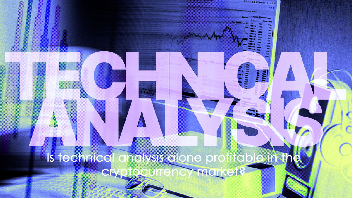 آیا تحلیل تکنیکال به‌تنهایی در بازار رمز ارزها سودآور است؟