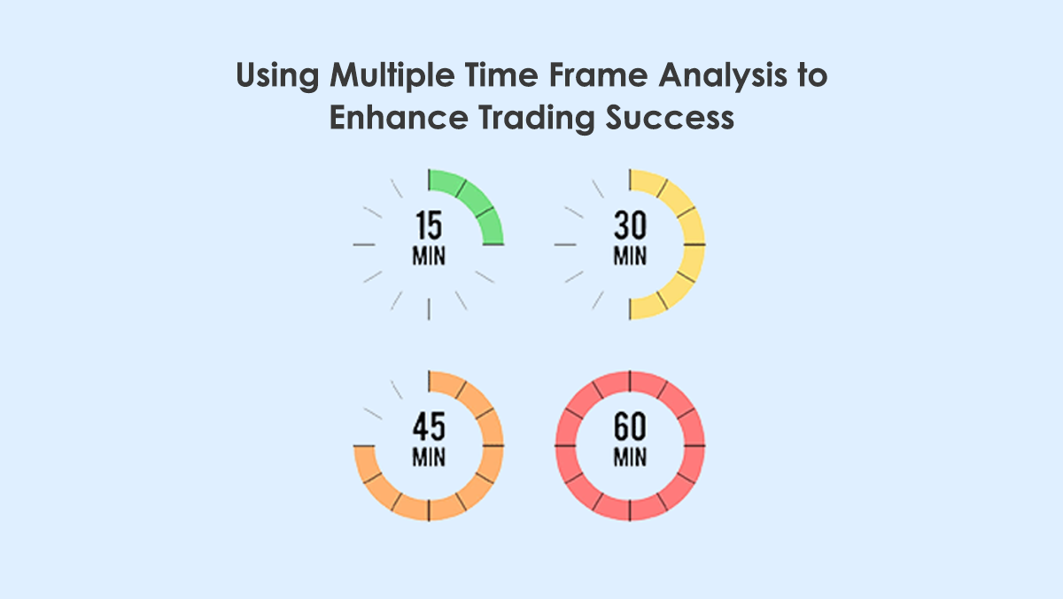 استفاده از تحلیل مولتی تایم فریم (Multi Time Frame)، برای افزایش موفقیت در معاملات