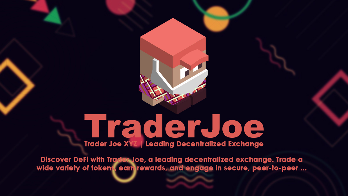 تریدر جو (Trader Joe) و توکن JOE