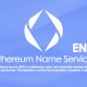 سرویس نام اتریوم ( Ethereum Name Service) و توکن ENS