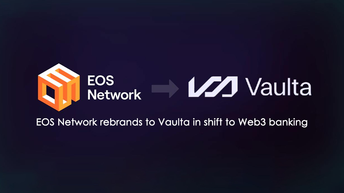 شبکه ایاس (EOS) به والتا (Vaulta) تغییر برند پیدا می‌کند!