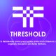 شبکه ترشهولد (Threshold) و رمز ارز T