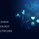 فناوری بلاکچین پزشکی