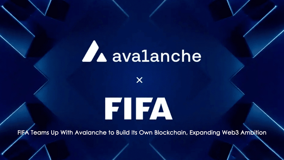 فیفا بلاکچین اختصاصی خود را بر بستر آوالانچ (Avalanche) راه‌اندازی می‌کند