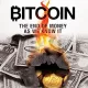 مستند بیت کوین، پایان پولی که می شناسیم