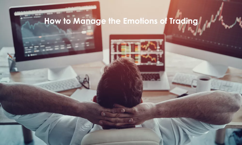چگونگی مدیریت احساسات در معاملات (Manage the Emotions of Trading)